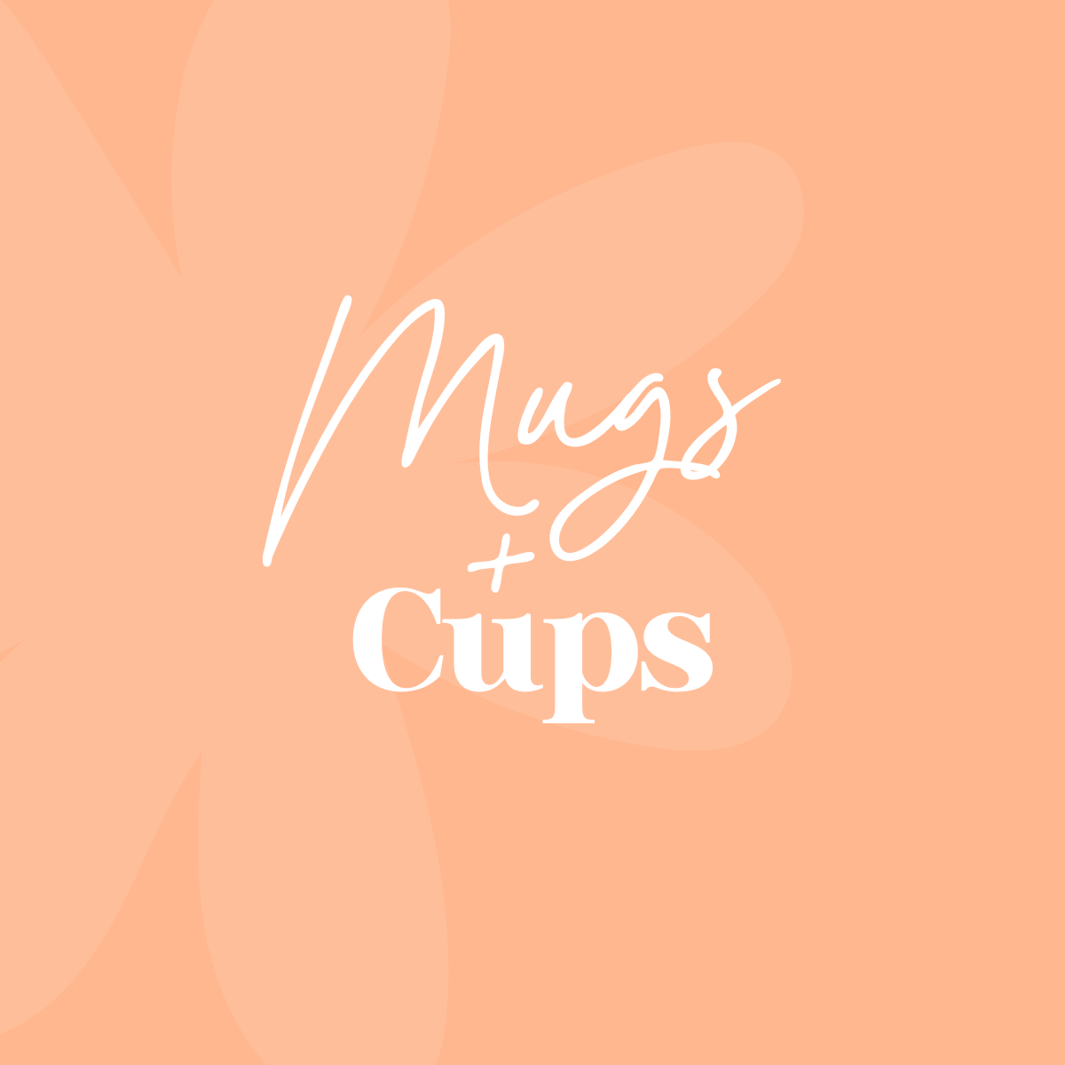 Mugs and Cups