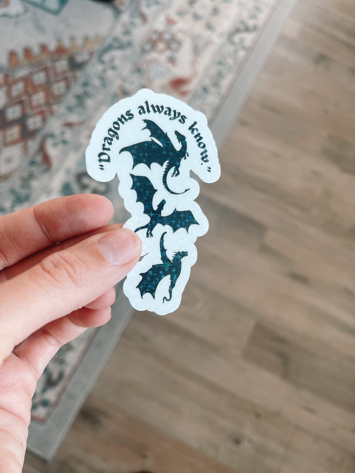 Fourth Wing Dragons Always Know Holographic Sticker