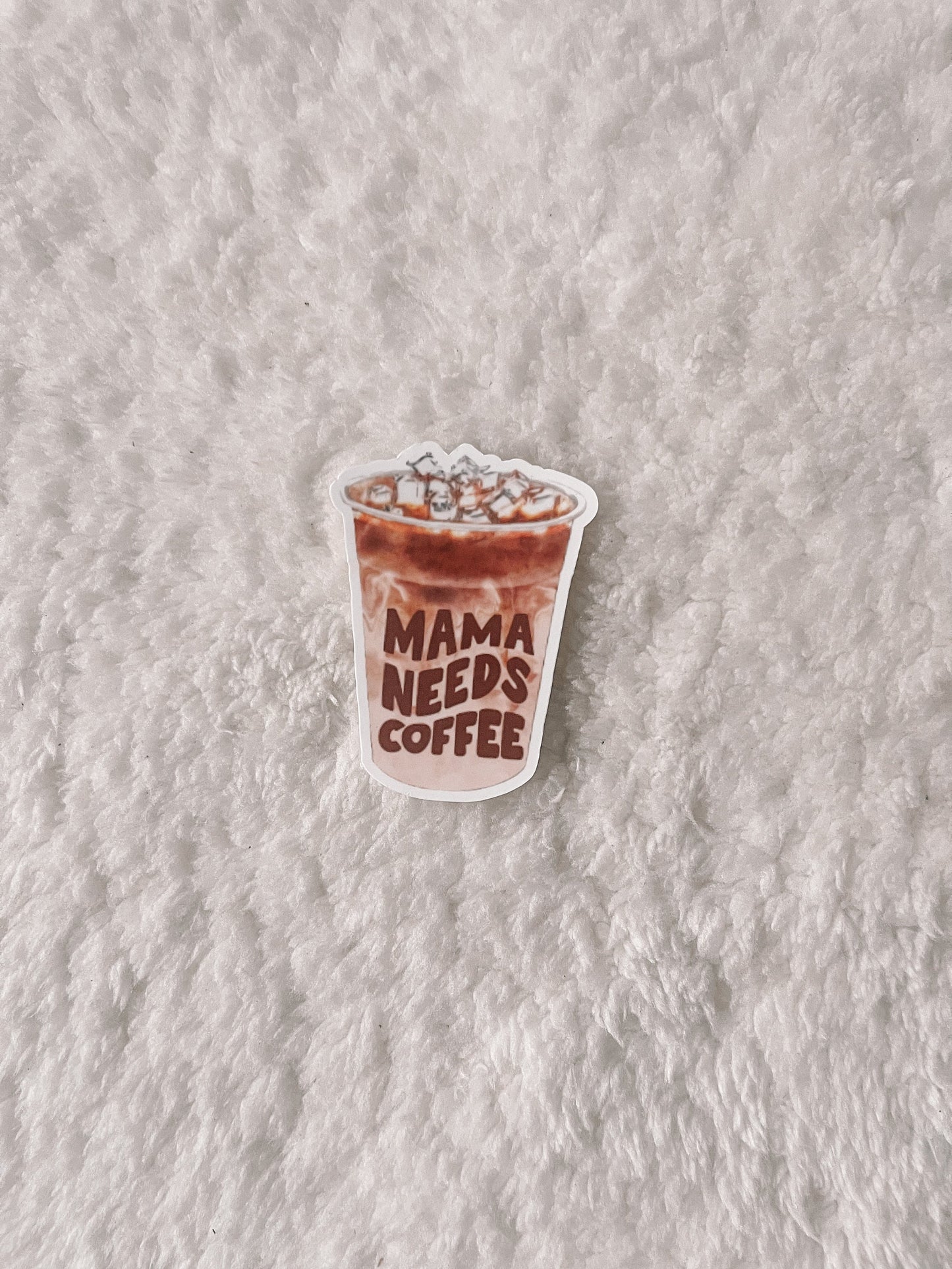 Mama Needs Coffee Sticker