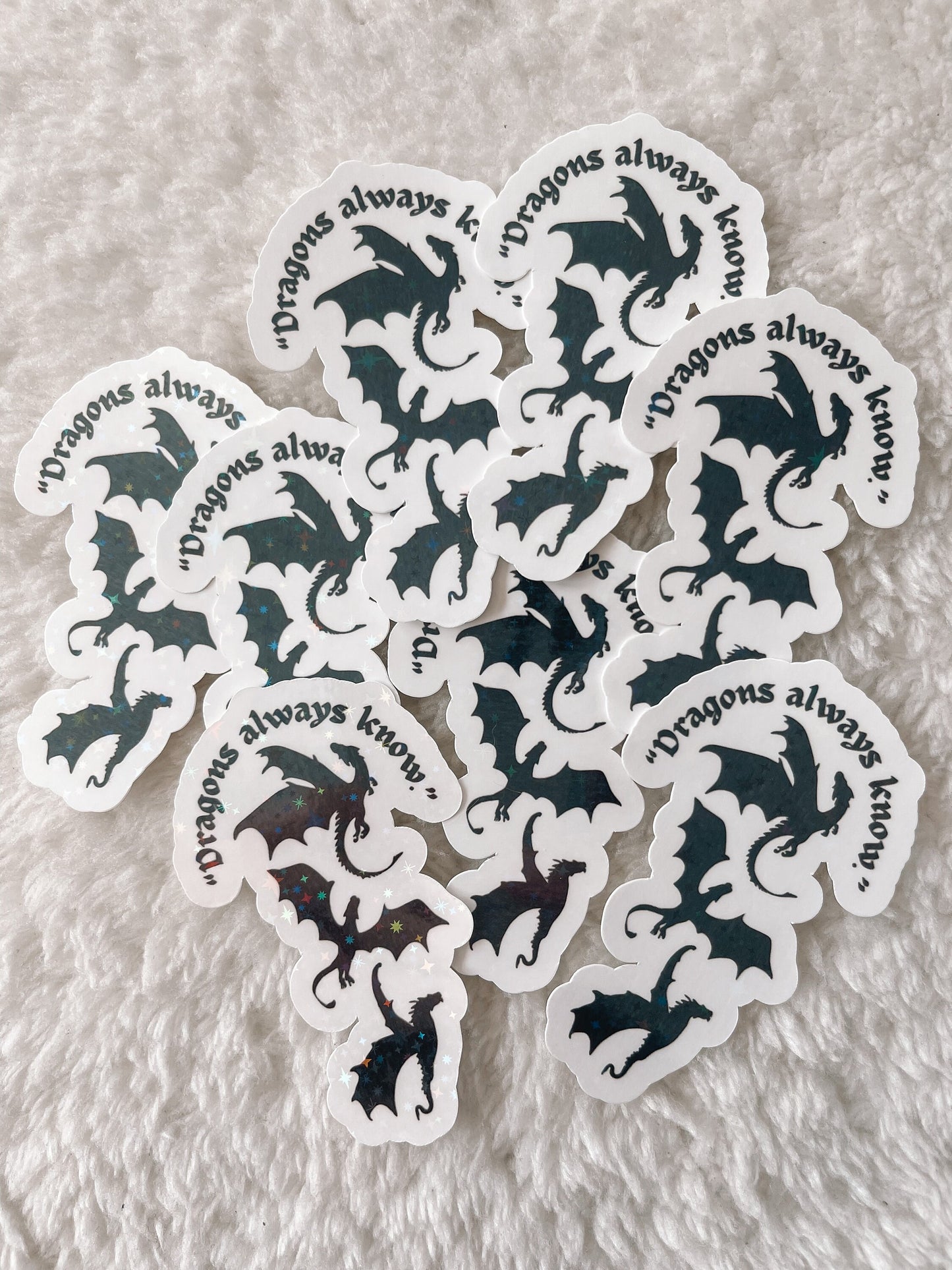 Fourth Wing Dragons Always Know Holographic Sticker