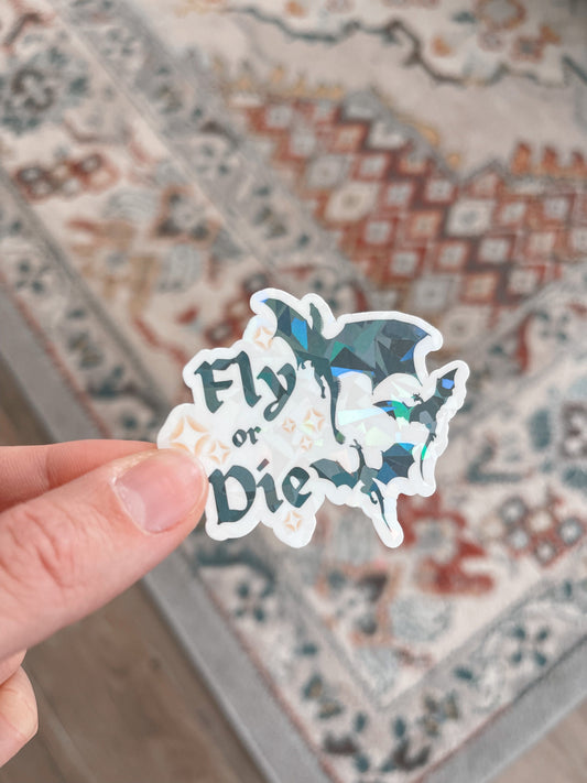 Fly Or Die Holographic Sticker