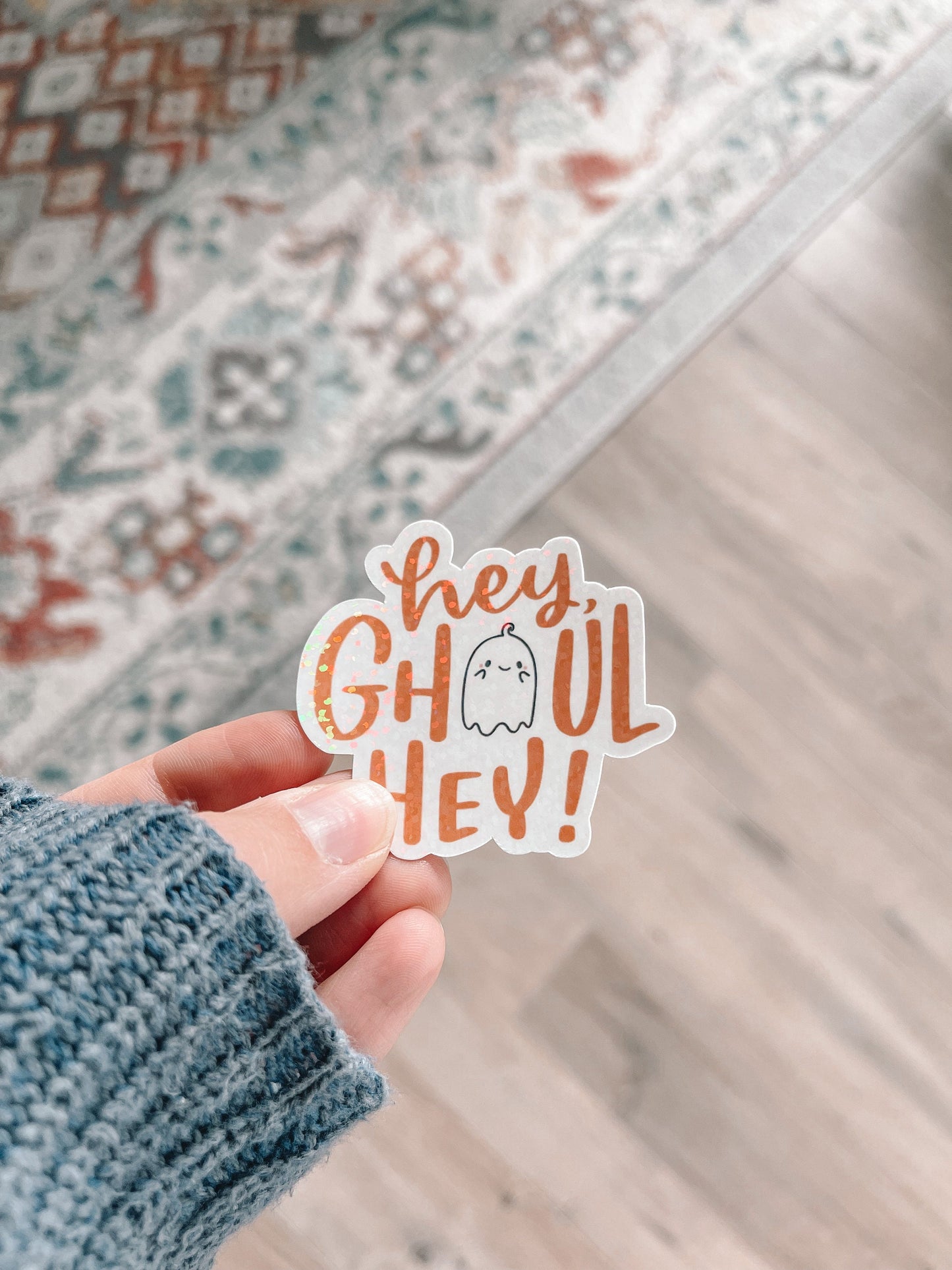 Hey, Ghoul Hey Holographic Ghost Sticker