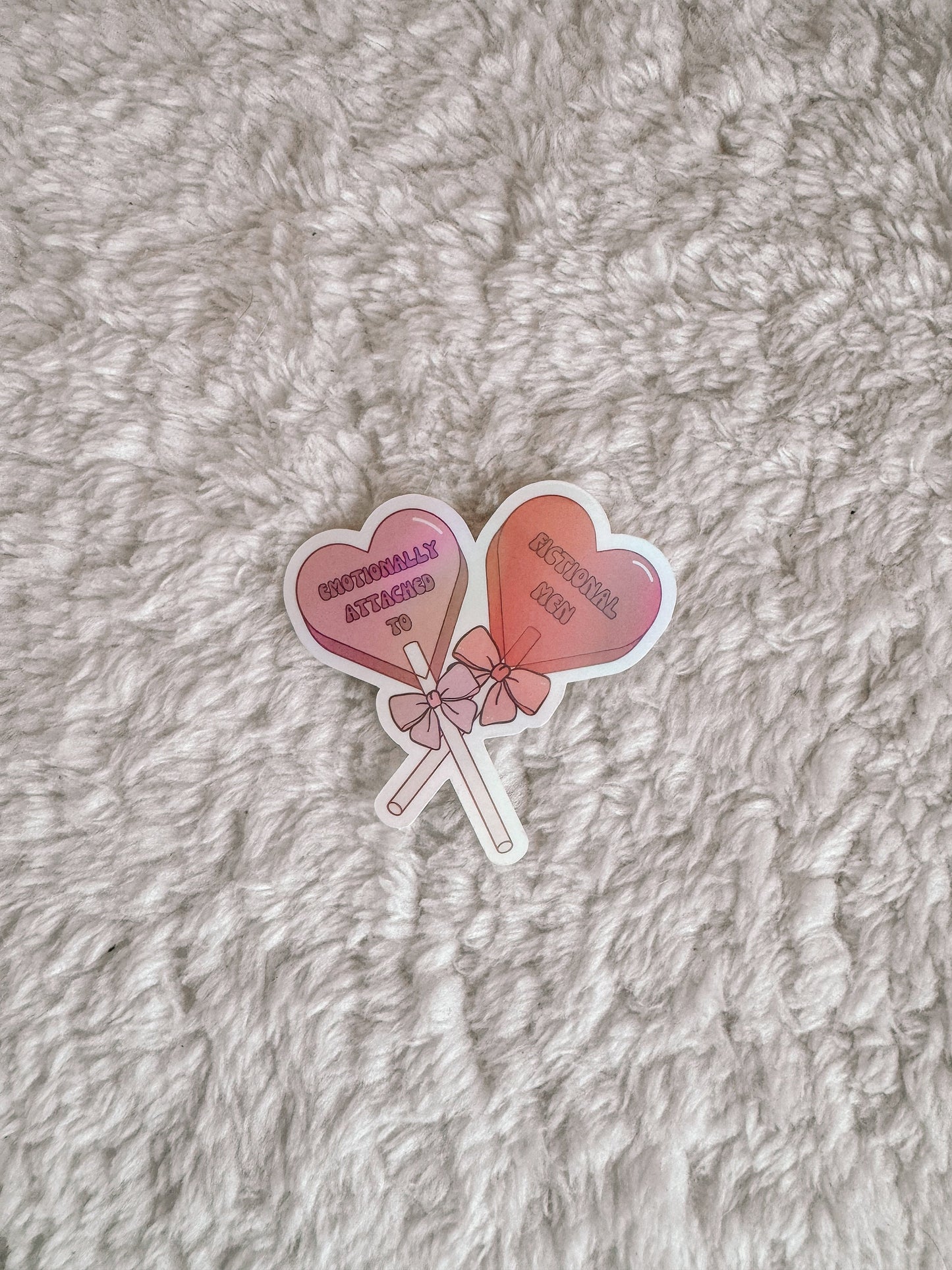 Emotionally Attached To Fictional Men Heart Lollipop Holographic Sticker