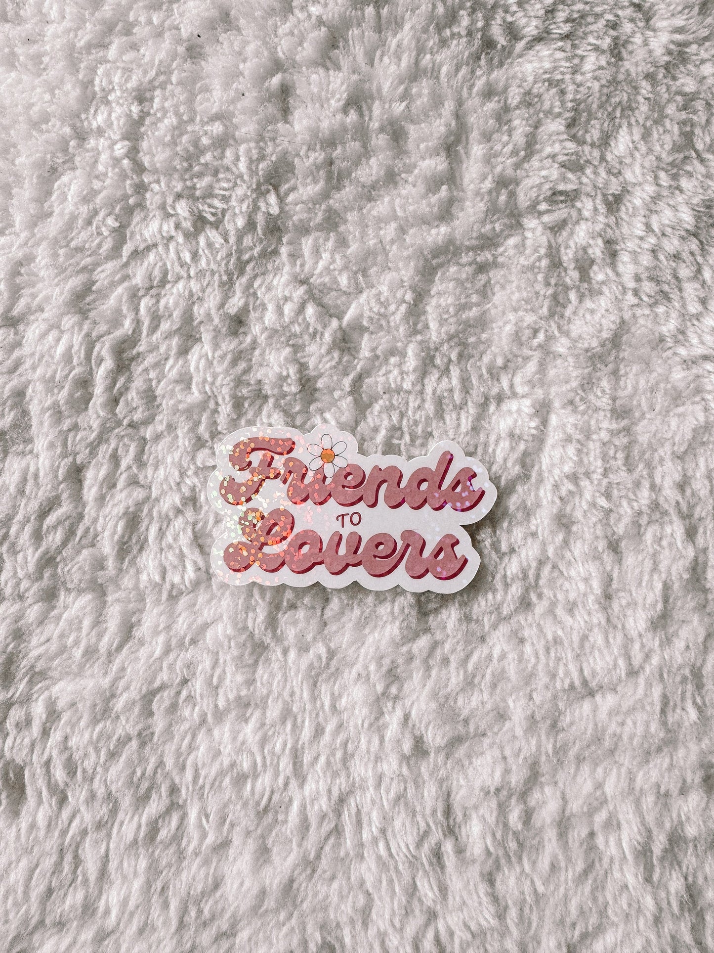 Friends To Lovers Holographic Sticker